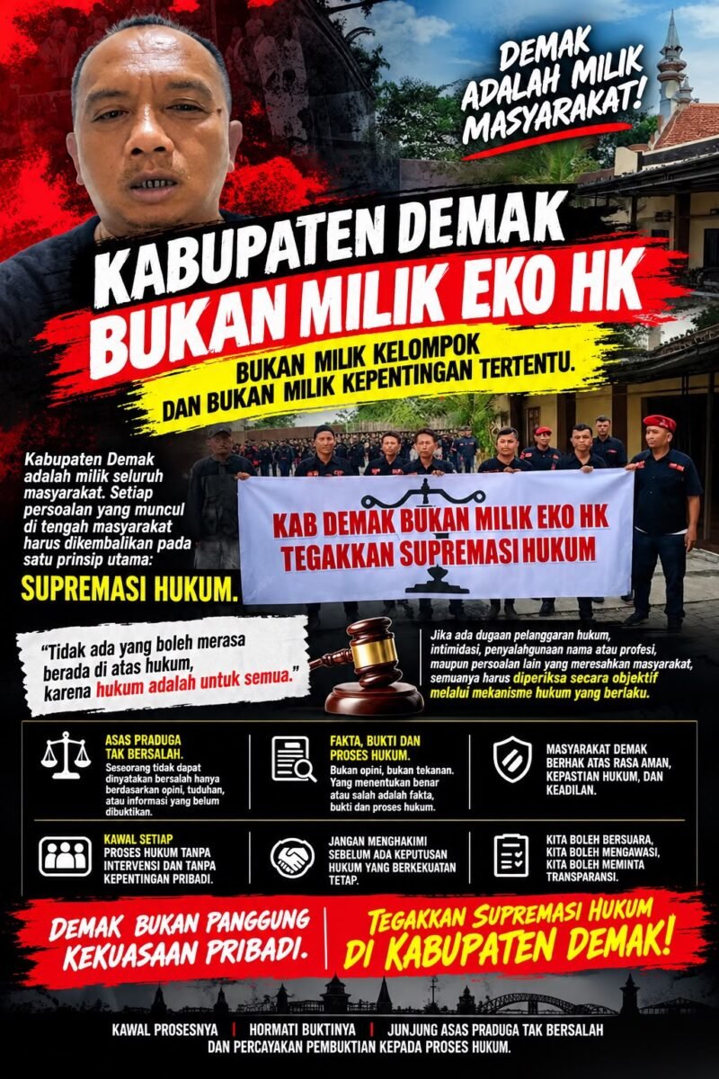 KABUPATEN DEMAK BUKAN MILIK EKO HK, BUKAN MILIK KELOMPOK, DAN BUKAN MILIK KEPENTINGAN TERTENTU.