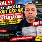 Soal Eko HK, Publik Demak Mulai Bertanya: Polres Menunggu Atensi Polda Jateng?