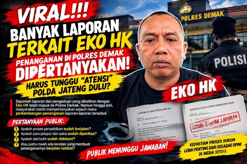 Soal Eko HK, Publik Demak Mulai Bertanya: Polres Menunggu Atensi Polda Jateng?