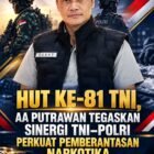 HUT KE-81 TNI, AA PUTRAWAN TEGASKAN SINERGI TNI–POLRI PERKUAT PEMBERANTASAN NARKOTIKA